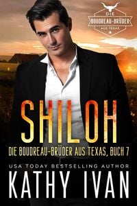 Produktbild: SHILOH Die Boudreau-Br&uuml;der aud Texas (Die Boudreau Br&uuml;der aus Texas, #7)
