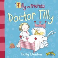 Produktbild: Dunbar, P: Tilly and Friends: Doctor Tilly