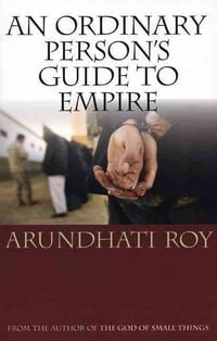 Bild vom Artikel Ordinary Persons Gt Empire vom Autor Arundhati Roy