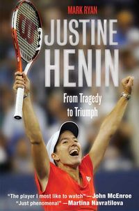 Produktbild: Justine Henin: From Tragedy to Triumph
