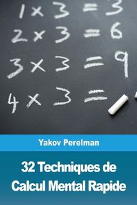 Produktbild: 32 Techniques de Calcul Mental Rapide