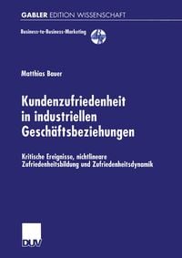 Produktbild: Kundenzufriedenheit in industriellen Gesch&auml;ftsbeziehungen