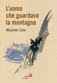 Produktbild: L'uomo che guardava la montagna