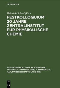 Produktbild: Festkolloquium 20 Jahre Zentralinstitut f&uuml;r physikalische Chemie