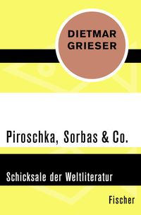 Bild vom Artikel Piroschka, Sorbas & Co. vom Autor Dietmar Grieser