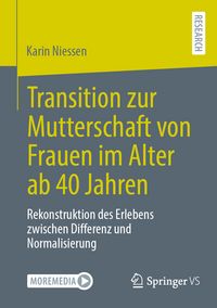 Produktbild: Transition zur Mutterschaft von Frauen im Alter ab 40 Jahren