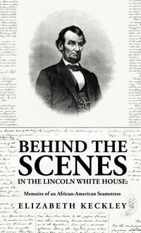 Produktbild: Behind the Scenes in the Lincoln White House