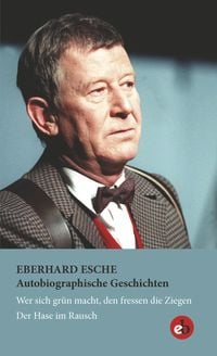 Bild vom Artikel Autobiographische Geschichten vom Autor Eberhard Esche