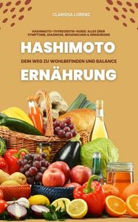 Produktbild: Hashimoto und Ern&auml;hrung: Dein Weg zu Wohlbefinden