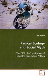 Produktbild: Shantz Jeff: Radical Ecology and Social Myth