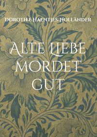 Produktbild: Alte Liebe mordet gut