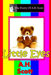 Produktbild: The Poetry Of A.H. Scott: Little Eyes