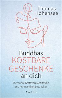 Bild vom Artikel Buddhas kostbare Geschenke an dich vom Autor Thomas Hohensee