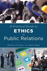 Produktbild: A Practical Guide to Ethics in Public Relations