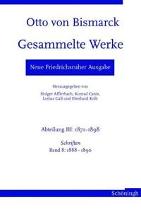 Produktbild: Otto von Bismarck. Gesammelte Werke - Neue Friedrichsruher Ausgabe