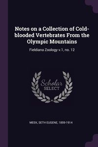Produktbild: Notes on a Collection of Cold-blooded Vertebrates From the Olympic Mountains