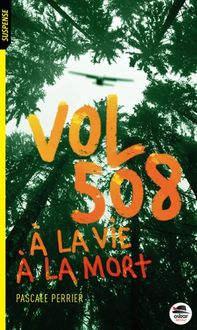 Produktbild: Vol 508 : &agrave; la vie, &agrave; la mort