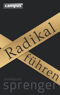 Bild vom Artikel Radikal führen vom Autor Reinhard K. Sprenger