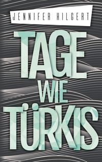 Produktbild: Tage wie T&uuml;rkis