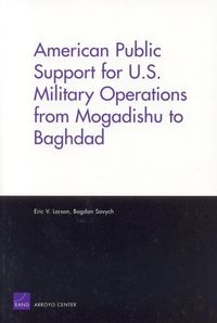 Produktbild: American Public Support for U.S. Military Operations from Mogadishu to Baghdad