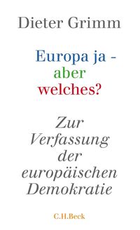 Bild vom Artikel Europa ja - aber welches? vom Autor Dieter Grimm