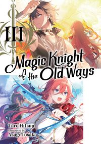 Produktbild: Magic Knight of the Old Ways: Volume 3
