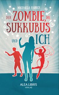 Produktbild: Der Zombie, die Sukkubus und ich