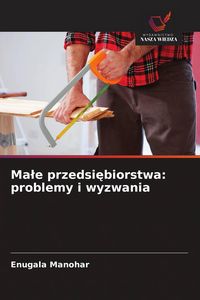 Produktbild: Ma&iquest;e przedsi&iquest;biorstwa: problemy i wyzwania