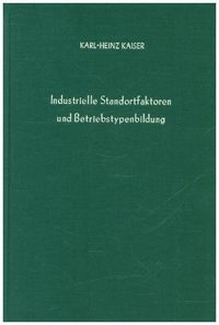 Produktbild: Industrielle Standortfaktoren und Betriebstypenbildung.