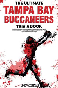Produktbild: The Ultimate Tampa Bay Buccaneers Trivia Book