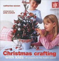 Produktbild: Christmas Crafting with Kids: 35 Projects for the Festive Season