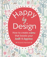 Bild vom Artikel Happy by Design vom Autor Victoria Harrison