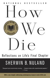 Bild vom Artikel How We Die: Reflections on Life's Final Chapter, New Edition vom Autor Sherwin B. Nuland