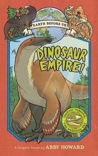 Produktbild: Dinosaur Empire! (Earth Before Us #1)