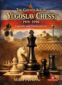 Produktbild: The Golden Age of Yugoslav Chess 1919-1990