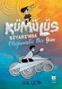 Produktbild: K&uuml;m&uuml;l&uuml;s Diyarinda Olagan&uuml;st&uuml; Bir G&uuml;n