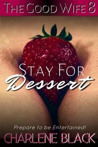 Produktbild: Stay for Dessert (The Good Wife, #8)