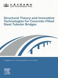 Produktbild: Structural Theory and Innovative Technologies for Concrete-Filled Steel Tubular Bridges