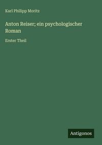 Produktbild: Anton Reiser; ein psychologischer Roman