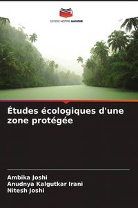 Produktbild: &Eacute;tudes &eacute;cologiques d'une zone prot&eacute;g&eacute;e