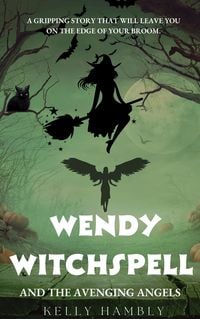Produktbild: Wendy Witchspell and The Avenging Angels