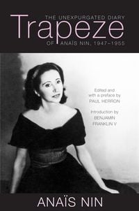 Produktbild: Trapeze: The Unexpurgated Diary of Anais Nin, 1947-1955