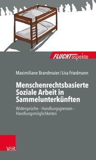 Produktbild: Menschenrechtsbasierte Soziale Arbeit in Sammelunterk&uuml;nften