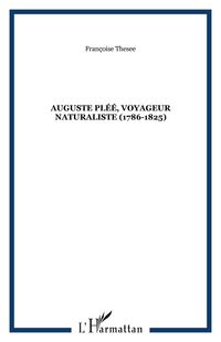 Produktbild: Auguste Pl&eacute;&eacute;, voyageur naturaliste (1786-1825)