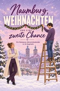 Produktbild: Naumburg, Weihnachten und eine zweite Chance