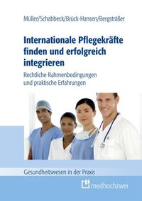 Produktbild: Internationale Pflegekr&auml;fte finden und erfolgreich integrieren