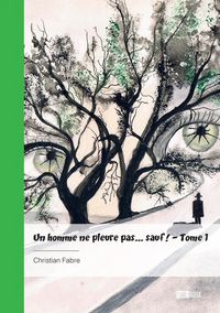 Produktbild: Un homme ne pleure pas... sauf