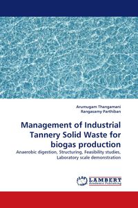 Produktbild: Management of Industrial Tannery Solid Waste for biogas production
