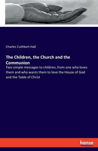Produktbild: The Children, the Church and the Communion