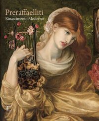 Produktbild: Preraffaelliti. Rinascimento moderno. Catalogo della mostra (Forl&igrave;, 24 febbraio-30 giugno 2024)
